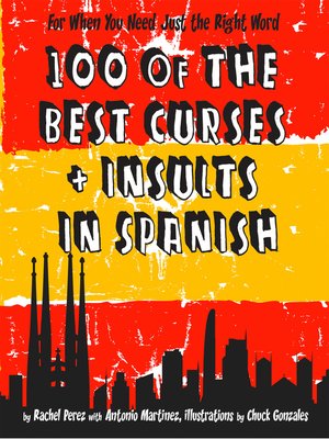 cover image of 100 of the Best Curses and Insults In Spanish